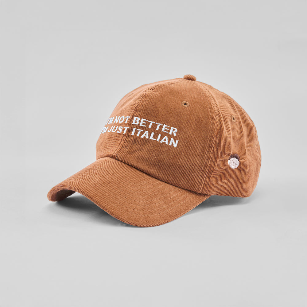 Cappellino in velluto a coste "I'm not better, i'm just Italian"