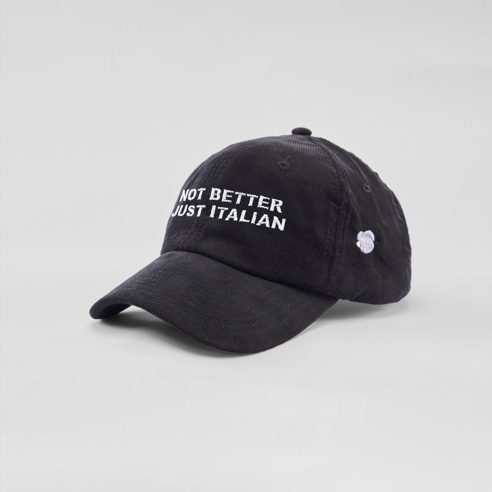 Cappellino in velluto a coste "I'm not better, i'm just Italian"